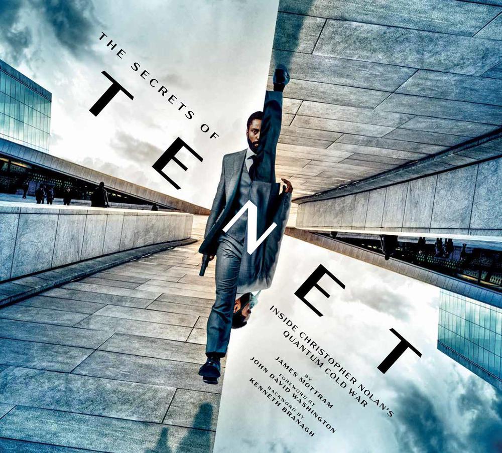 The Secrets of Tenet: Inside Christopher Nolan's Quantum Cold War by James Mottram - ISBN: 9781789095883