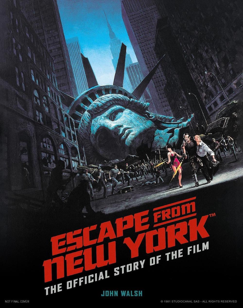 Escape from New York: The Official Story of the Film by John Walsh - ISBN: 9781789096217