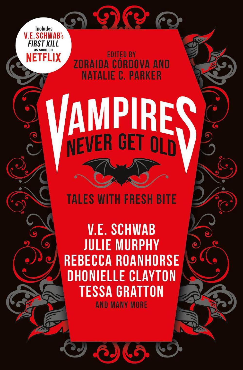 Vampires Never Get Old: Tales with Fresh Bite by V.E. Schwab - ISBN: 9781789096958