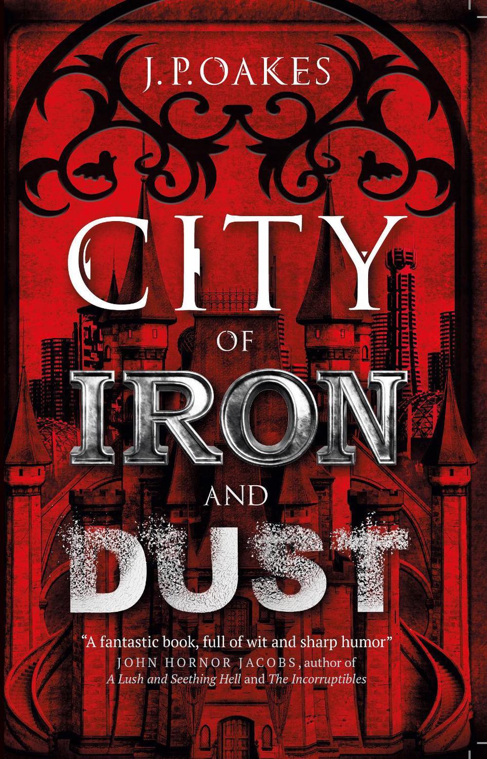 City of Iron and Dust by J.P. Oakes - ISBN: 9781789097108