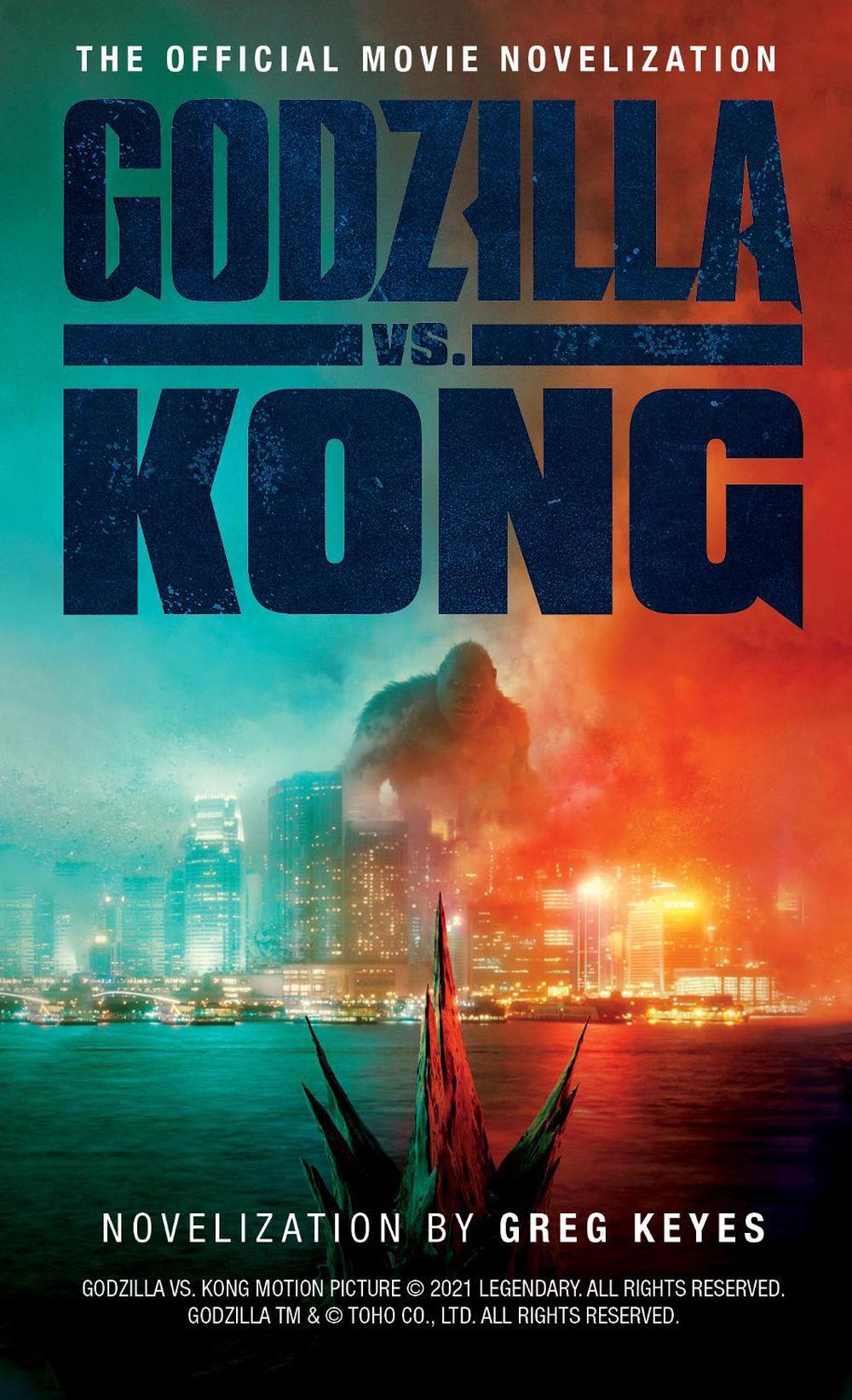Godzilla vs. Kong: The Official Movie Novelisation by Greg Keyes - ISBN: 9781789097351