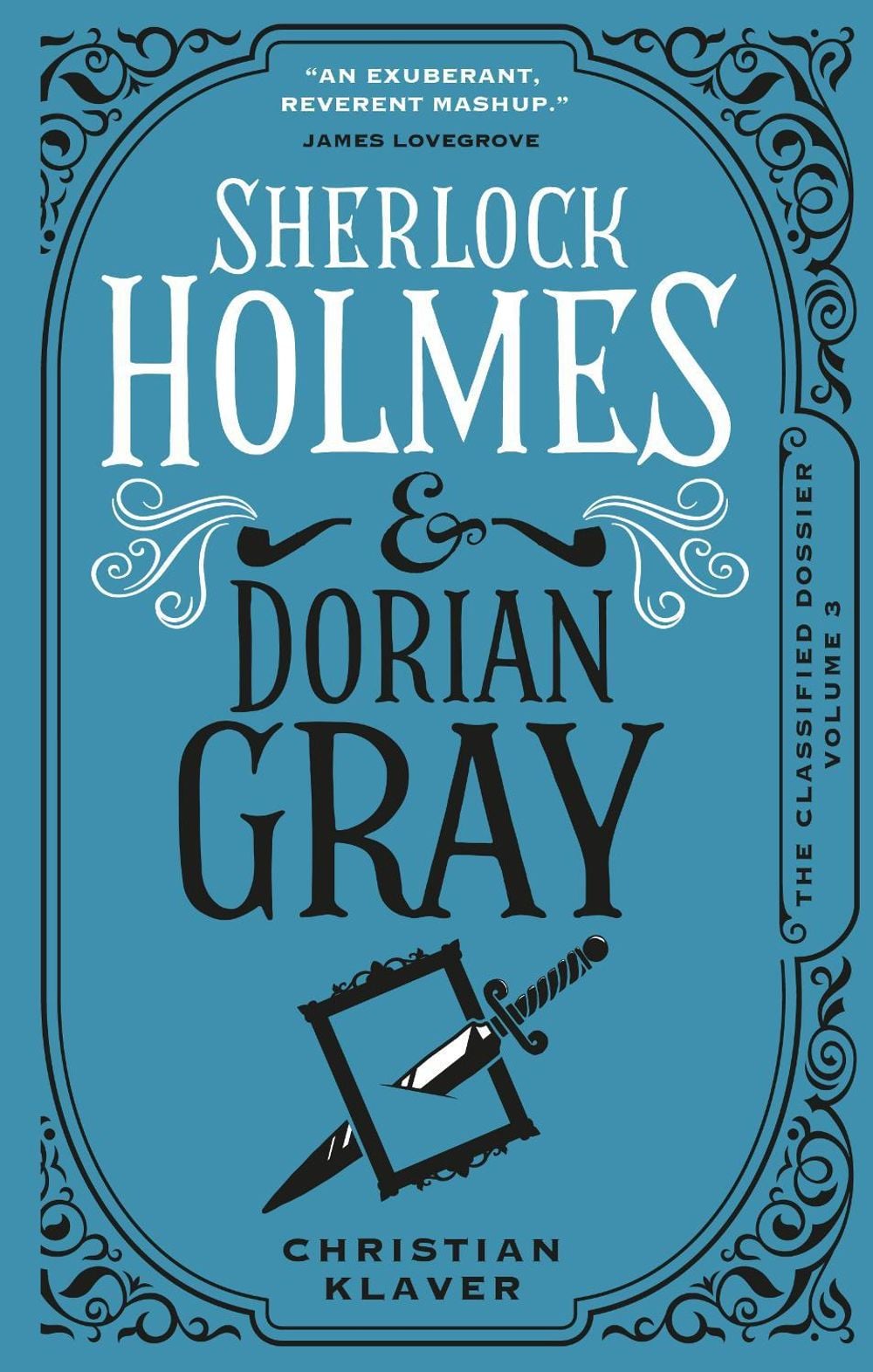 The Classified Dossier - Sherlock Holmes and Dorian Gray by Christian Klaver - ISBN: 9781789098716