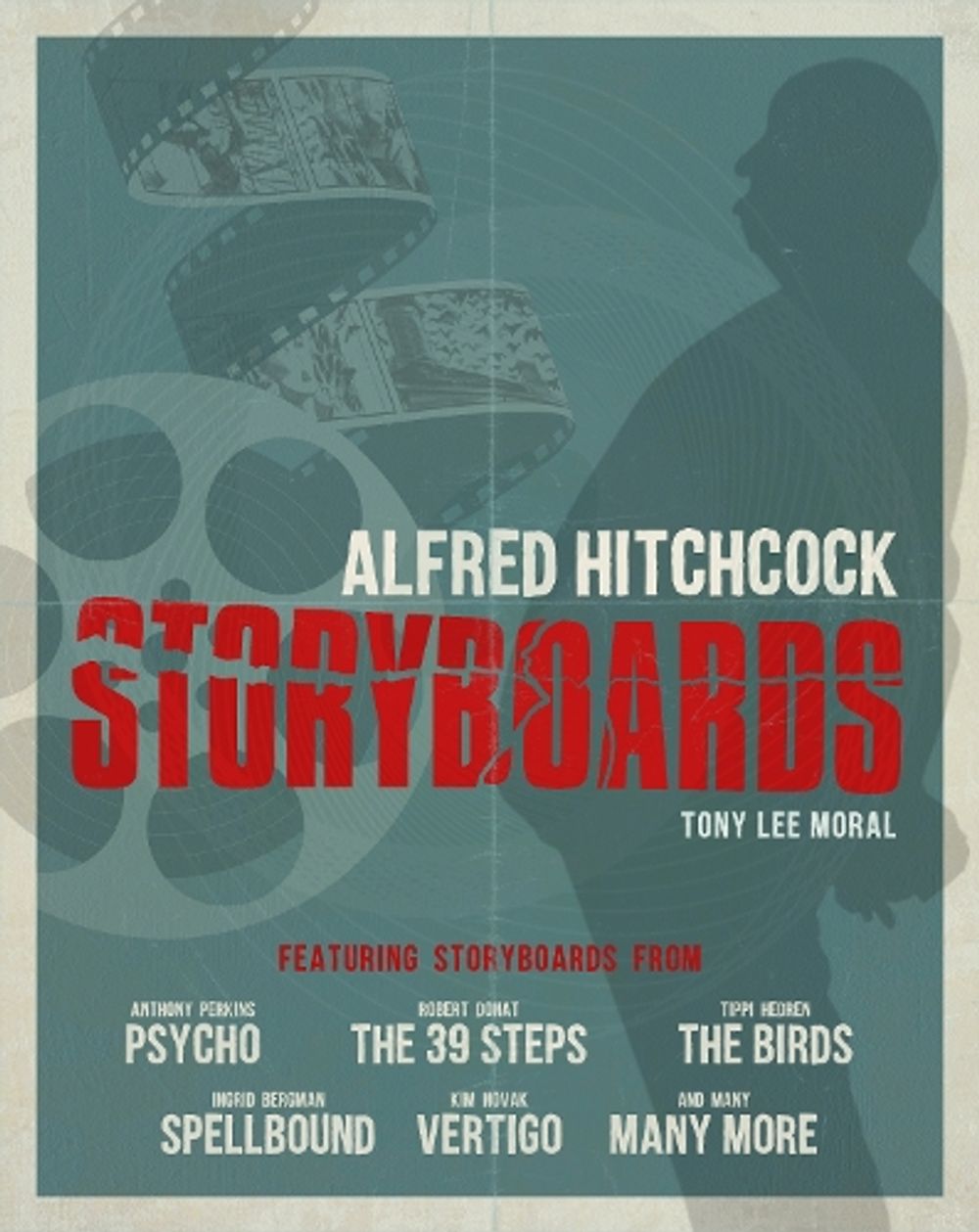 Alfred Hitchcock Storyboards by Tony Moral - ISBN: 9781789099546