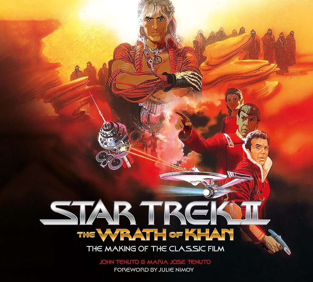 Star Trek II: The Wrath of Khan - The Making of the Classic Film by John Tenuto - ISBN: 9781789099751