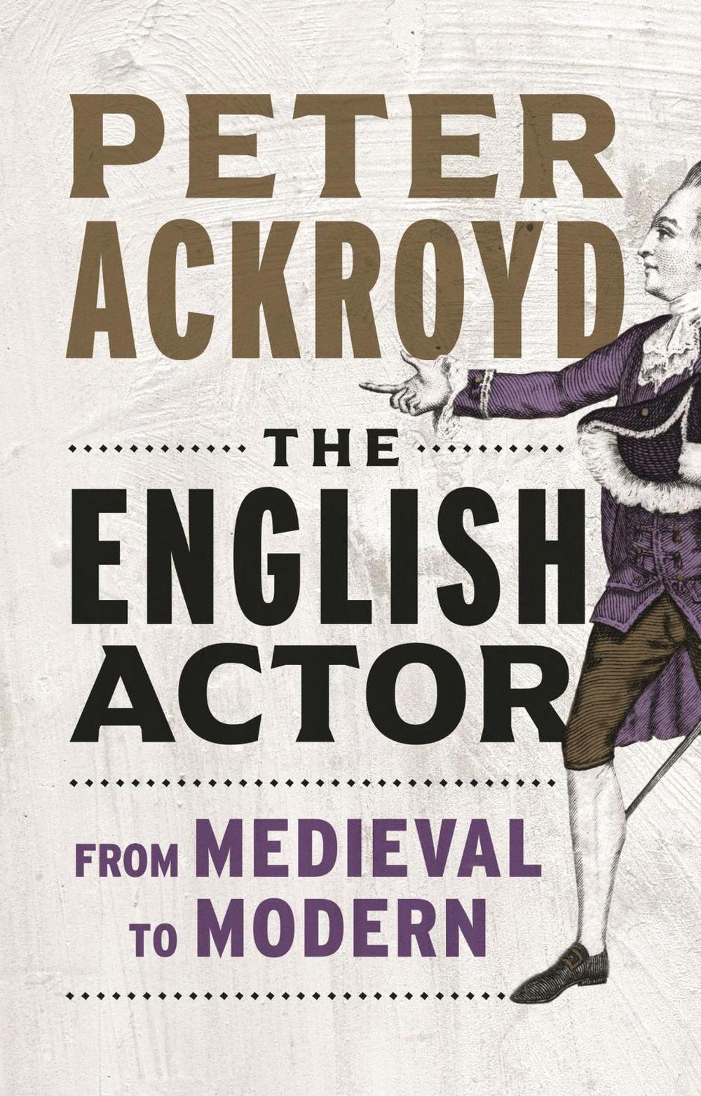 The English Actor by Peter Ackroyd - ISBN: 9781789146998