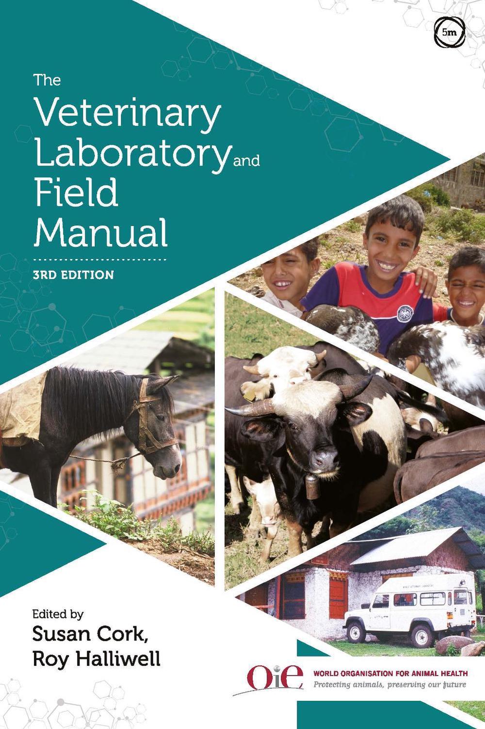 The Veterinary Laboratory and Field Manual 3rd Edition by Roy Halliwell - ISBN: 9781789180459