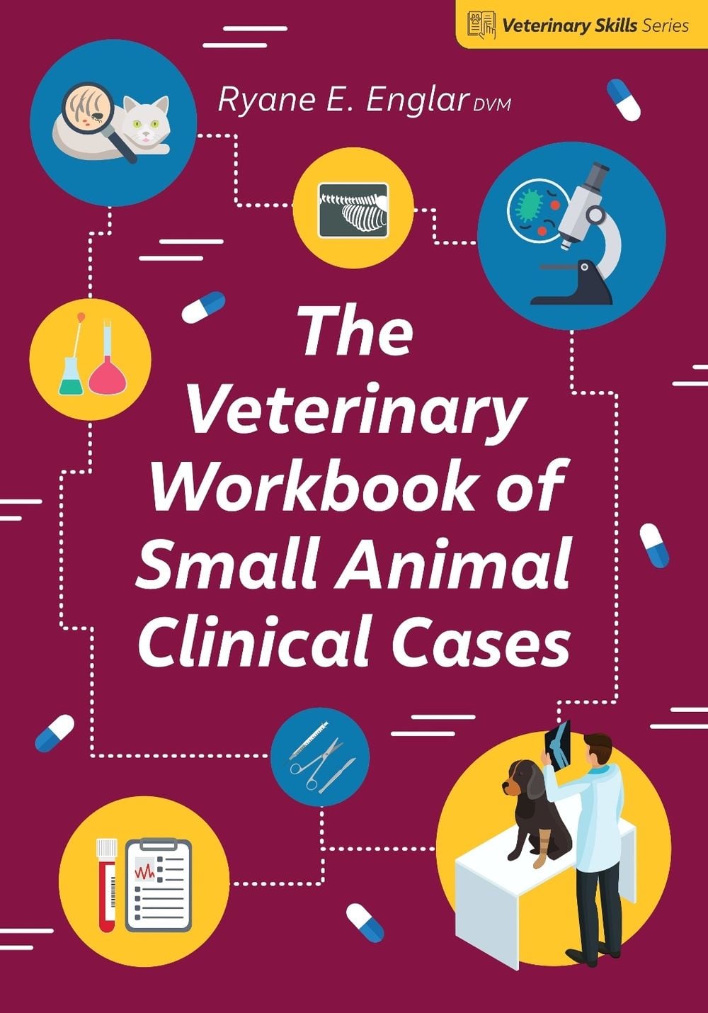 The Veterinary Workbook of Small Animal Clinical Cases by Ryane E. Englar - ISBN: 9781789181296