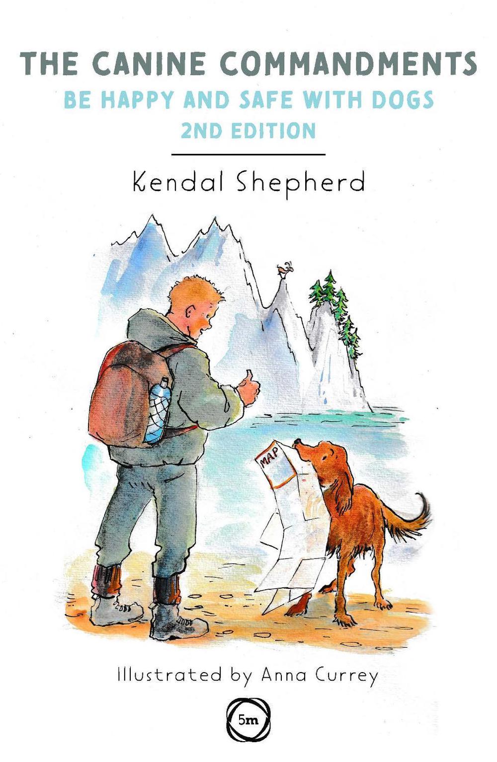 The Canine Commandments 2nd Edition by Kendal Shepherd - ISBN: 9781789181920