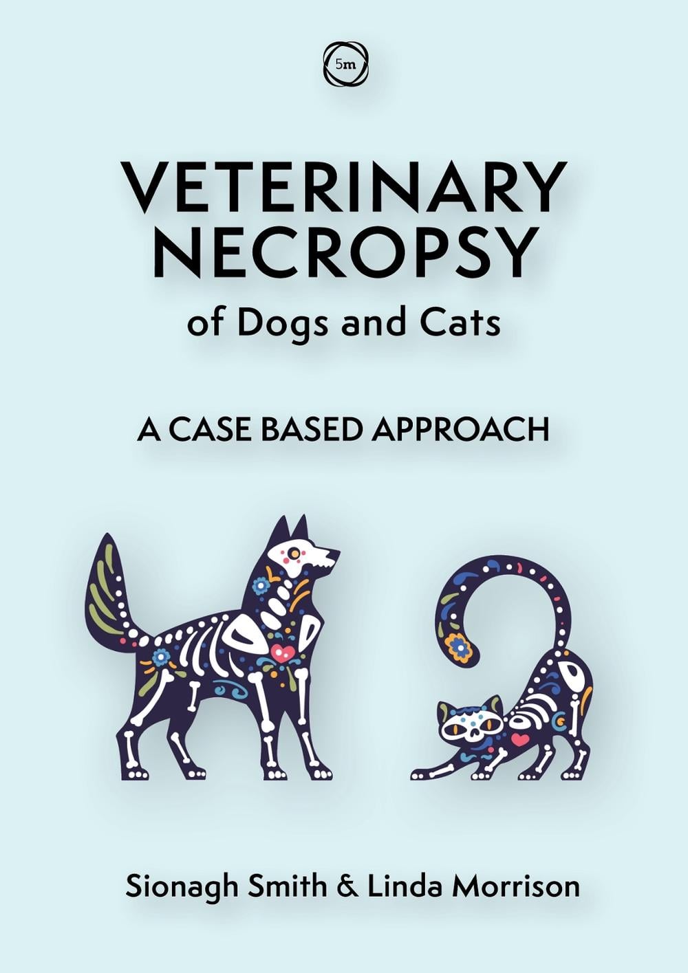 Veterinary Necropsy of Dogs and Cats by Sionagh Smith - ISBN: 9781789182620