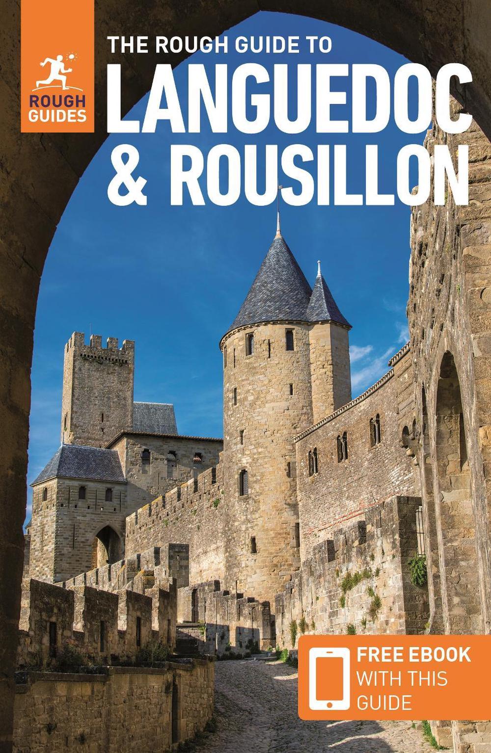 The Rough Guide to Languedoc & Roussillon: Travel Guide with eBook by Rough Guides - ISBN: 9781789195729
