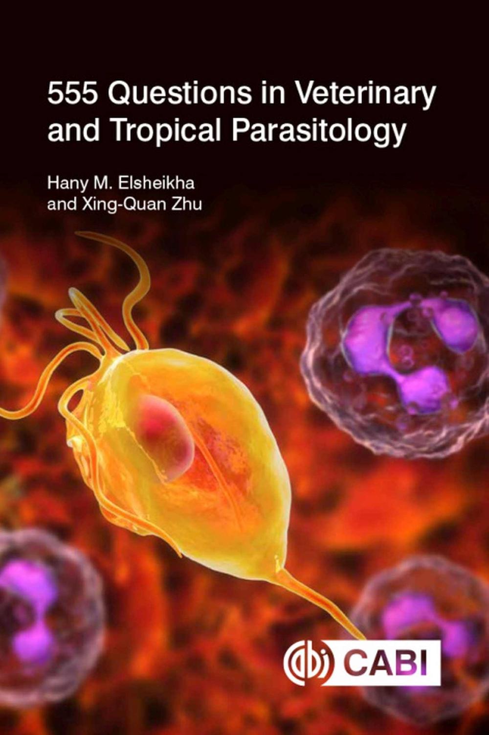 555 Questions in Veterinary and Tropical Parasitology by Hany Elsheikha - ISBN: 9781789242348