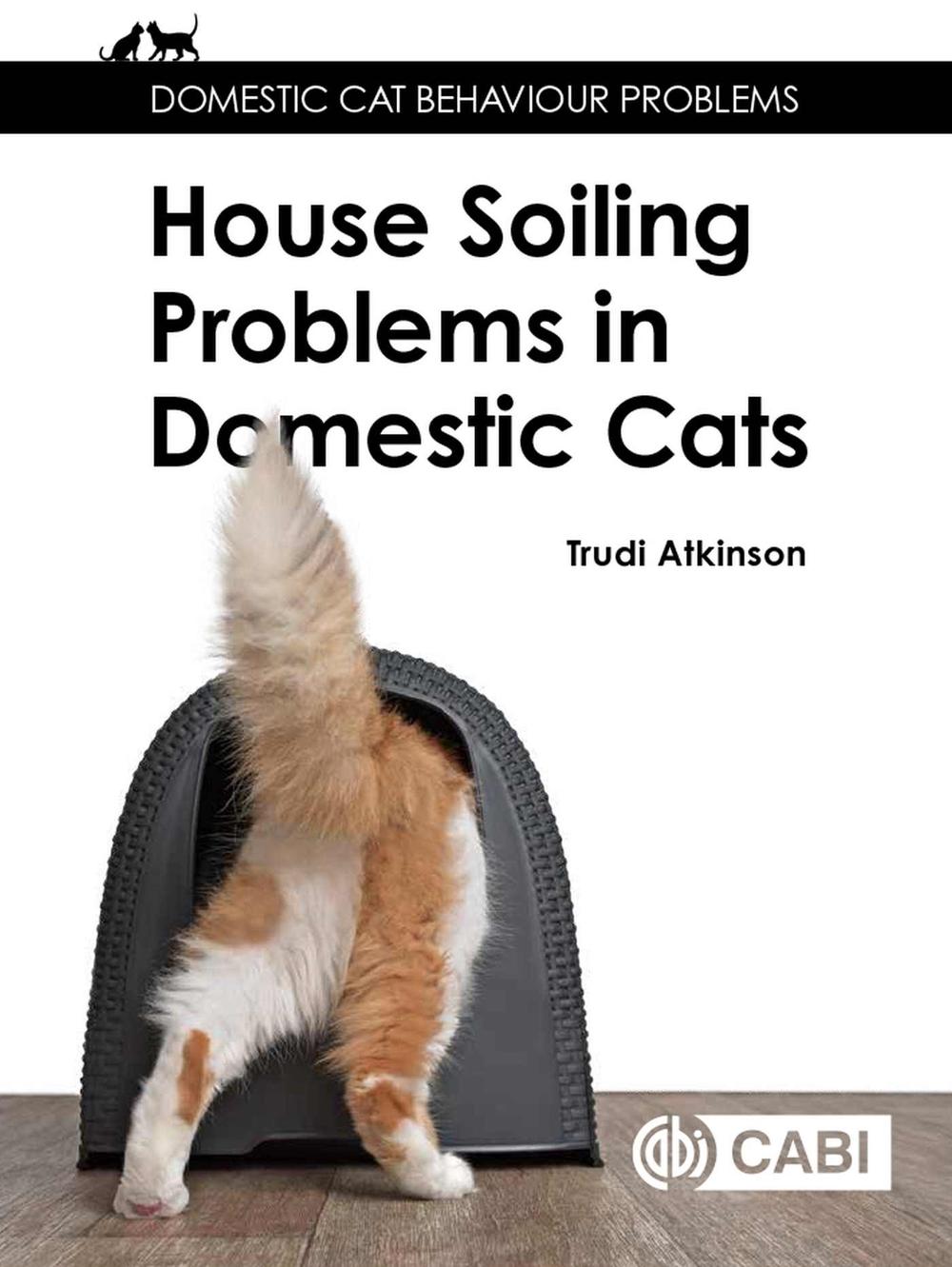 House-soiling Problems in Domestic Cats by Trudi Atkinson - ISBN: 9781789246872