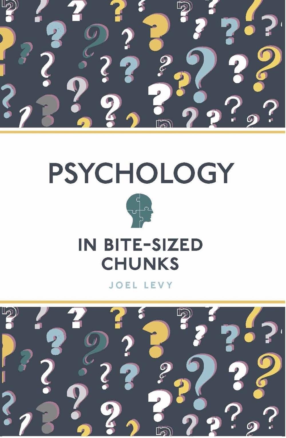 Psychology in Bite Sized Chunks by Joel Levy - ISBN: 9781789292350