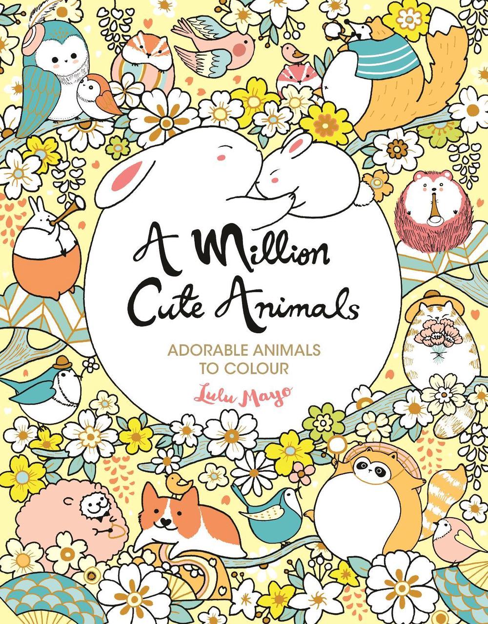 A Million Cute Animals by Lulu Mayo - ISBN: 9781789292442