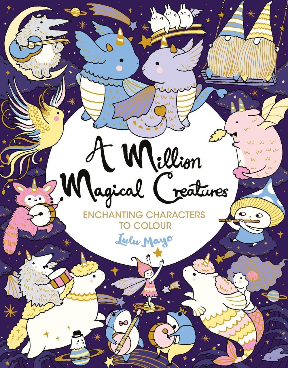 A Million Magical Creatures by Lulu Mayo - ISBN: 9781789293531
