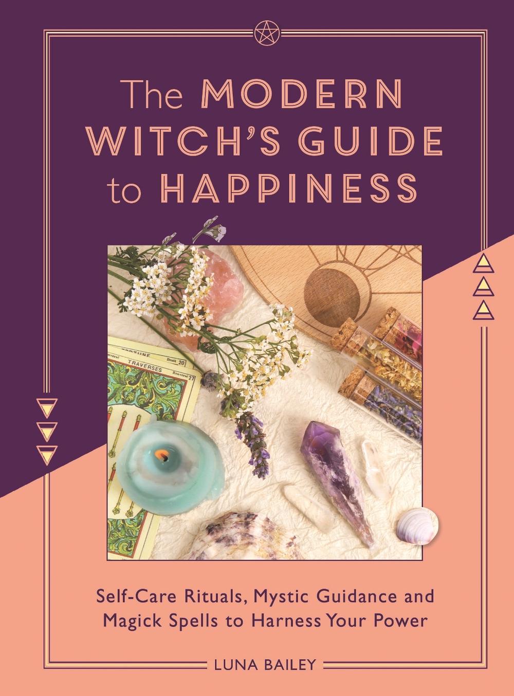 The Modern Witch's Guide to Happiness, 9781789296419
