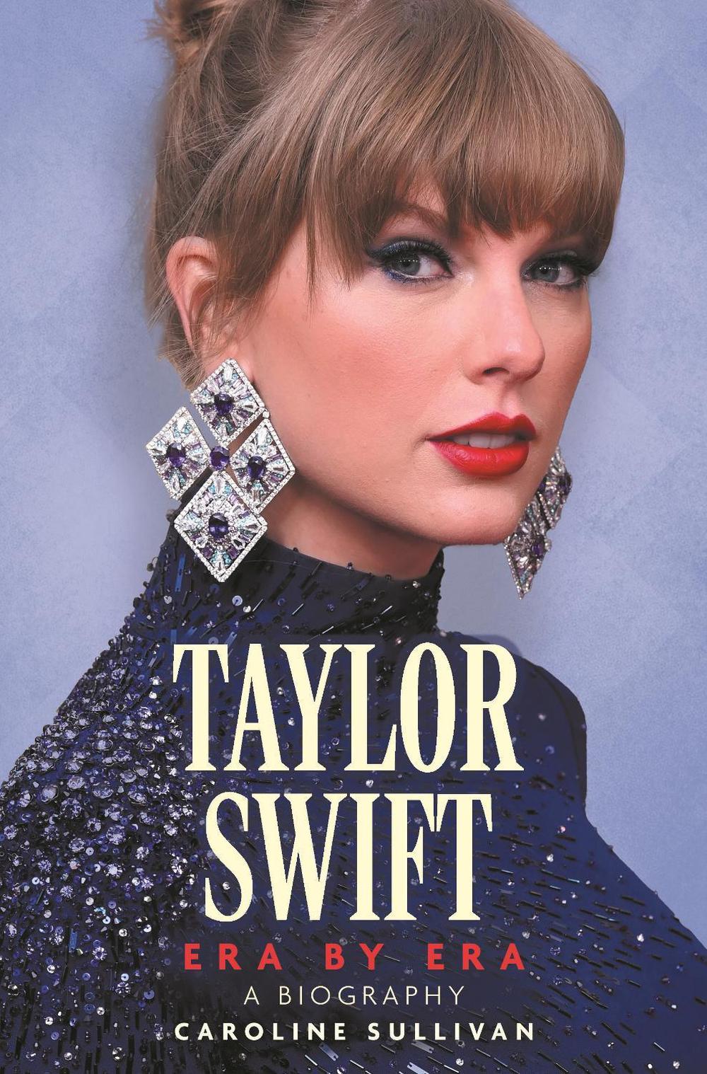 Taylor Swift: Era by Era by Caroline Sullivan - ISBN: 9781789296990