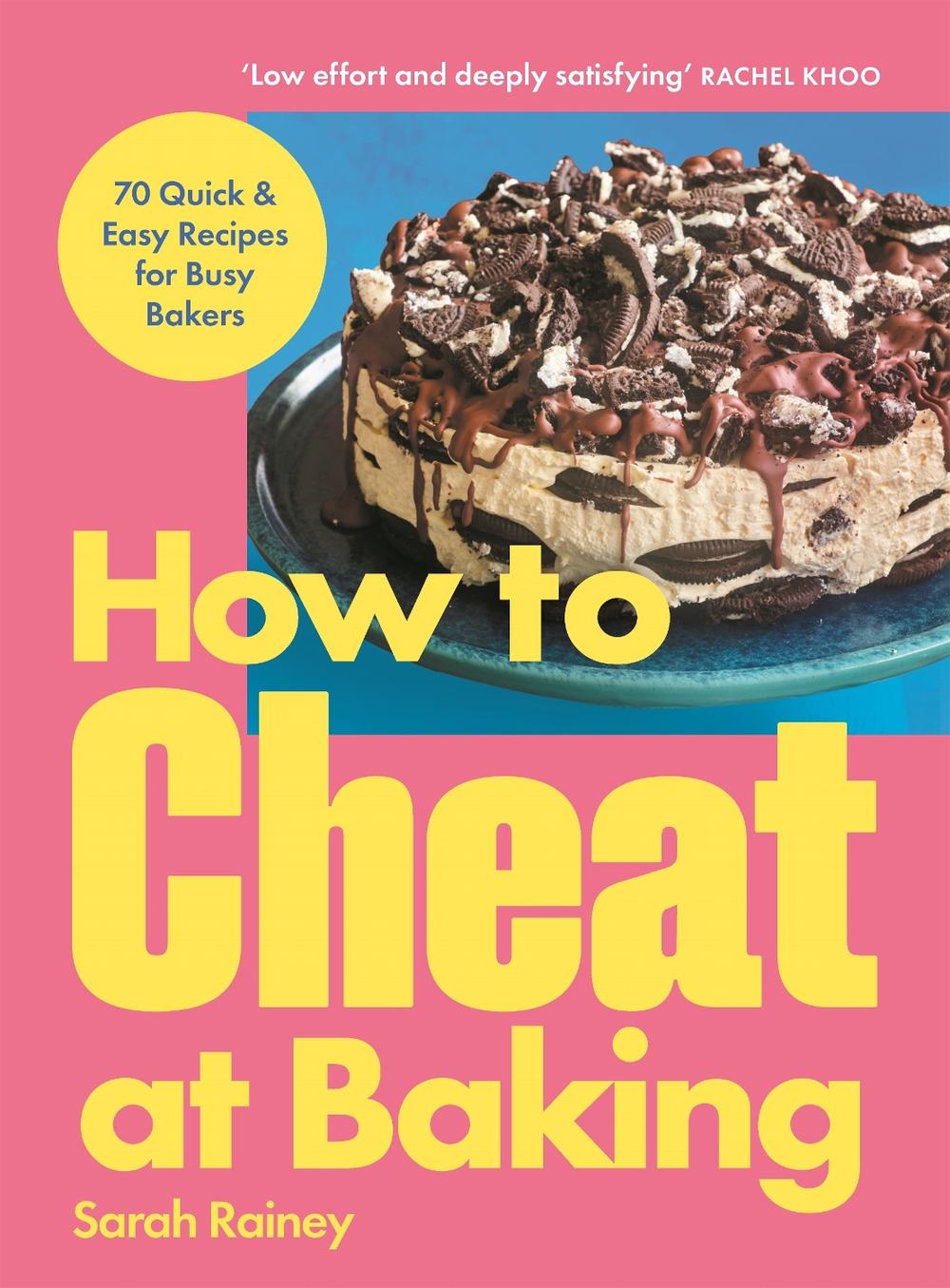How to Cheat at Baking by Sarah Rainey - ISBN: 9781789299090