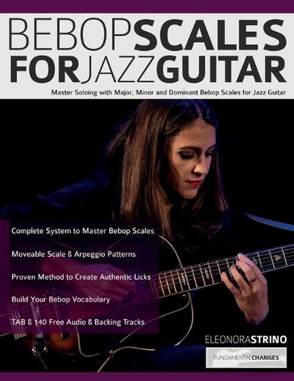 Bebop Scales for Jazz Guitar by Eleonora Strino, Paperback ...