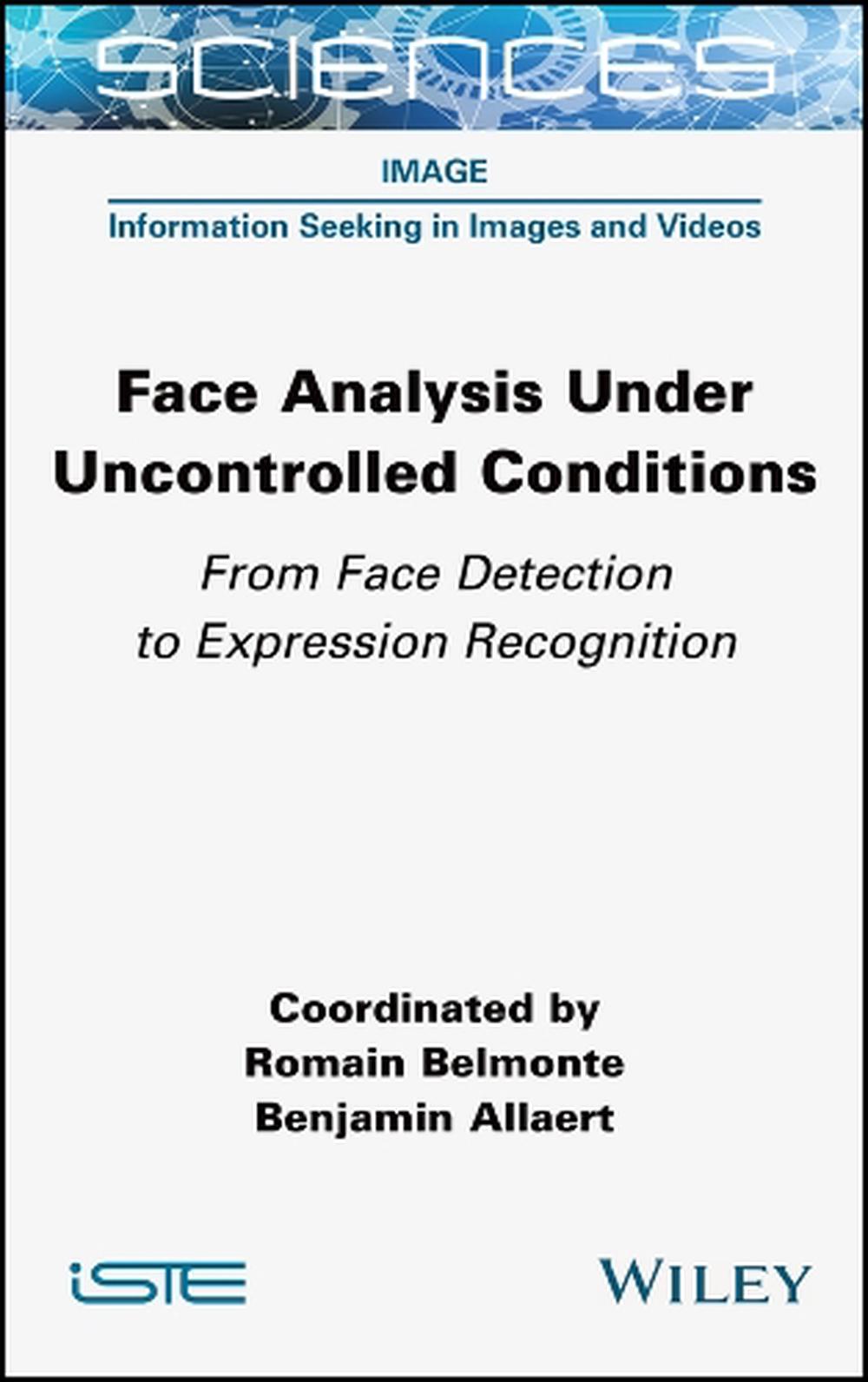 Face Analysis Under Uncontrolled Conditions, 9781789451115