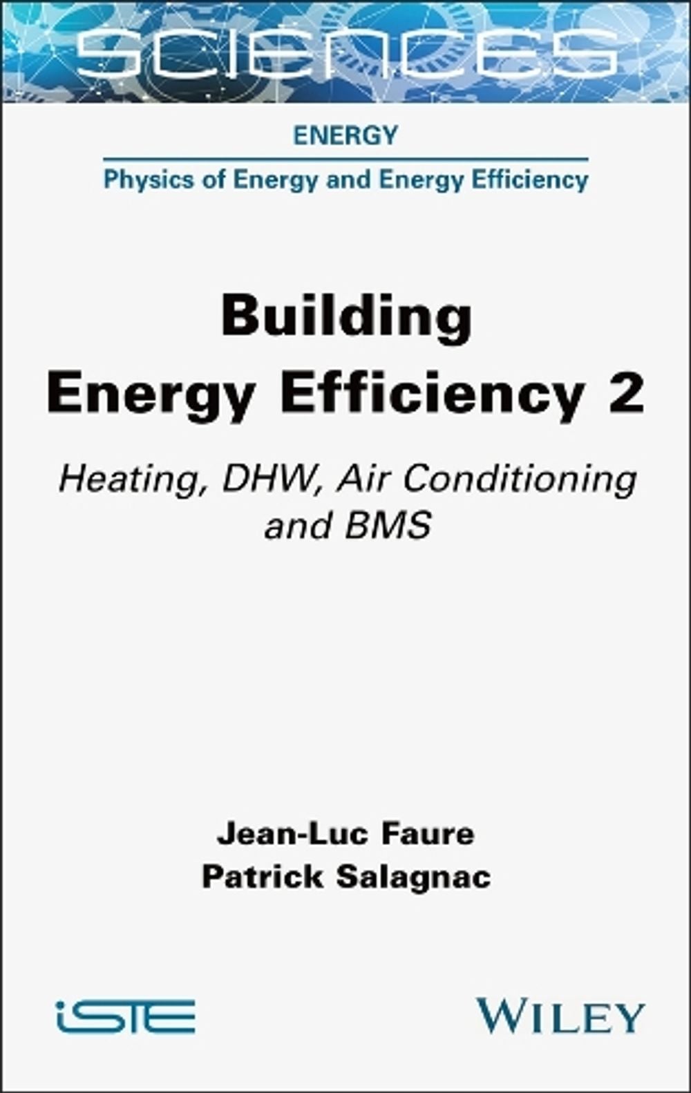 Building Energy Efficiency, Volume 2 by Jean-Luc Faure - ISBN: 9781789452204