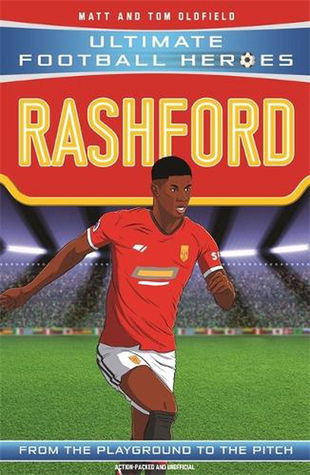 Rashford (Ultimate Football Heroes - the No.1 football series) by Matt  Oldfield, Paperback, 9781789462340