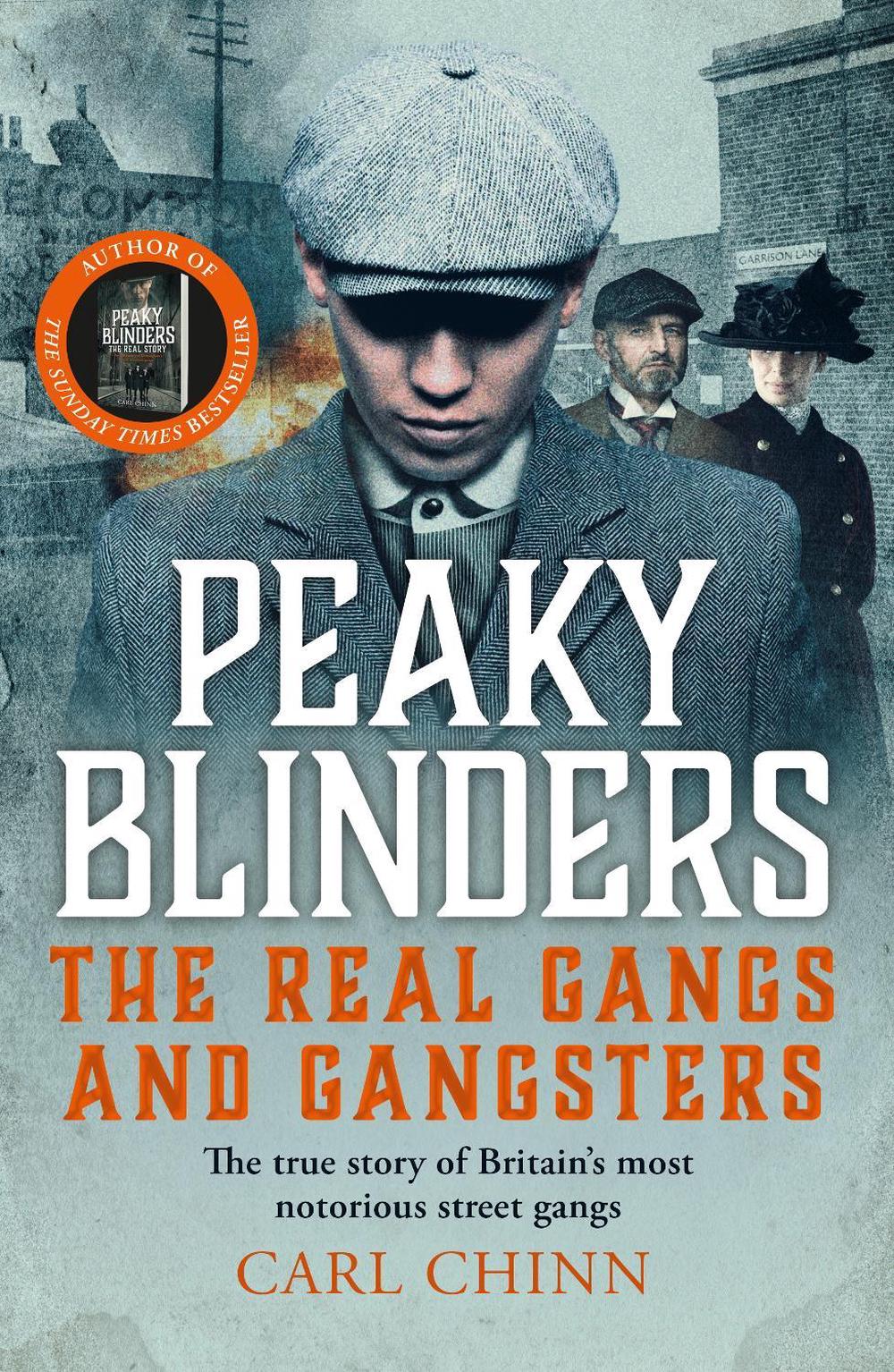 Peaky Blinders - The Real Gangs and Gangsters, 9781789467291