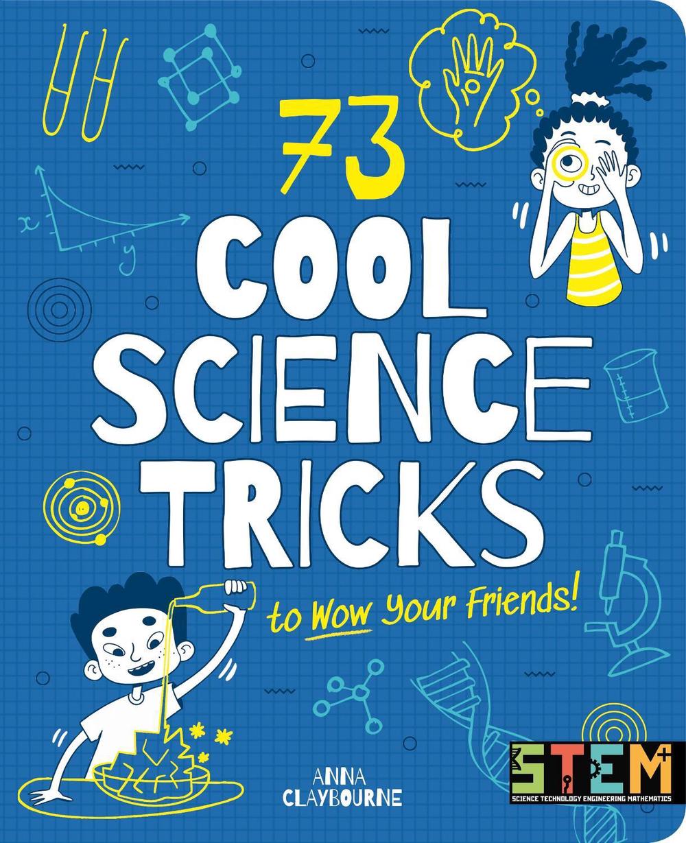 73 Cool Science Tricks to Wow Your Friends!, 9781789505313