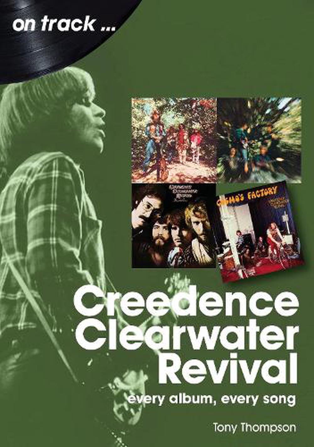 Creedence Clearwater Revival On Track By Tony Thompson, Paperback ...