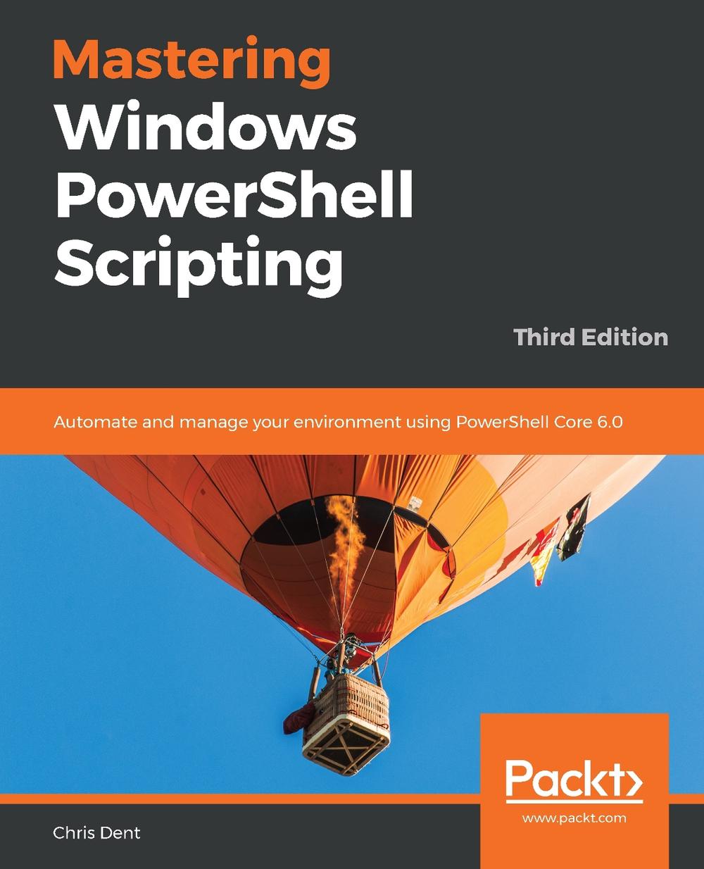 Mastering Windows PowerShell Scripting, 9781789536669