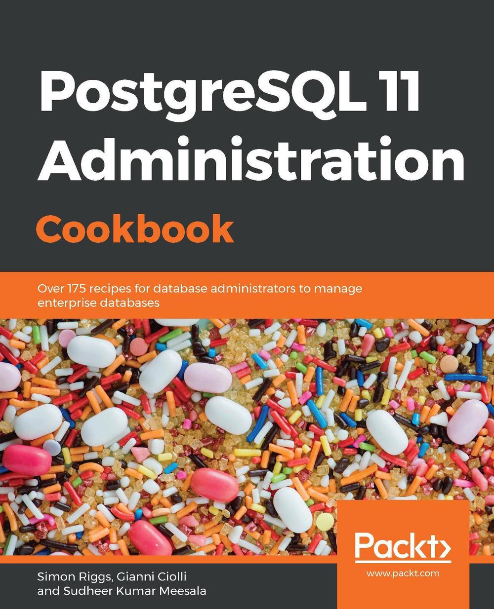 PostgreSQL 11 Administration Cookbook by Simon Riggs, Paperback ...