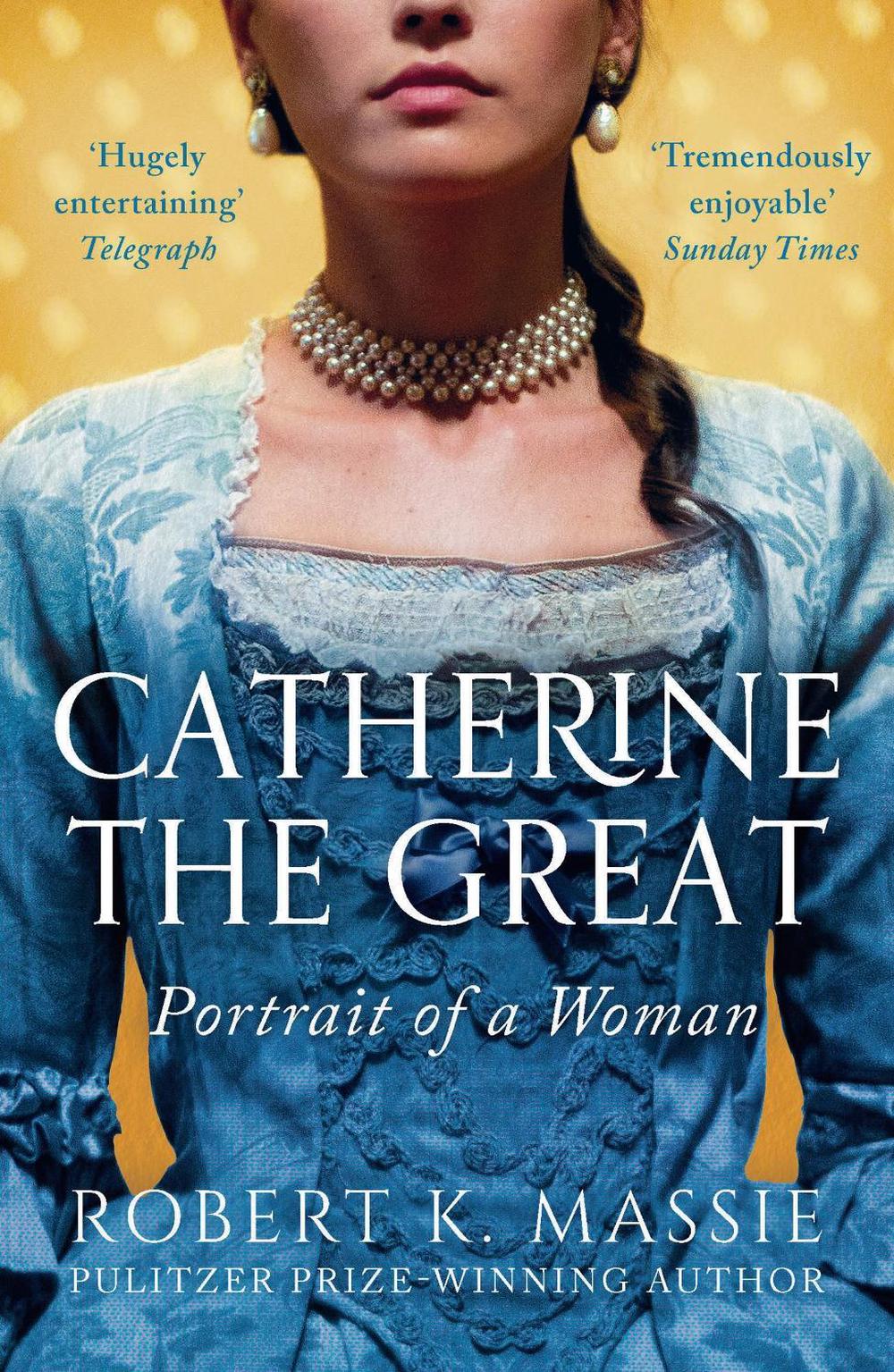 Catherine The Great by Robert K. Massie - ISBN: 9781789544534