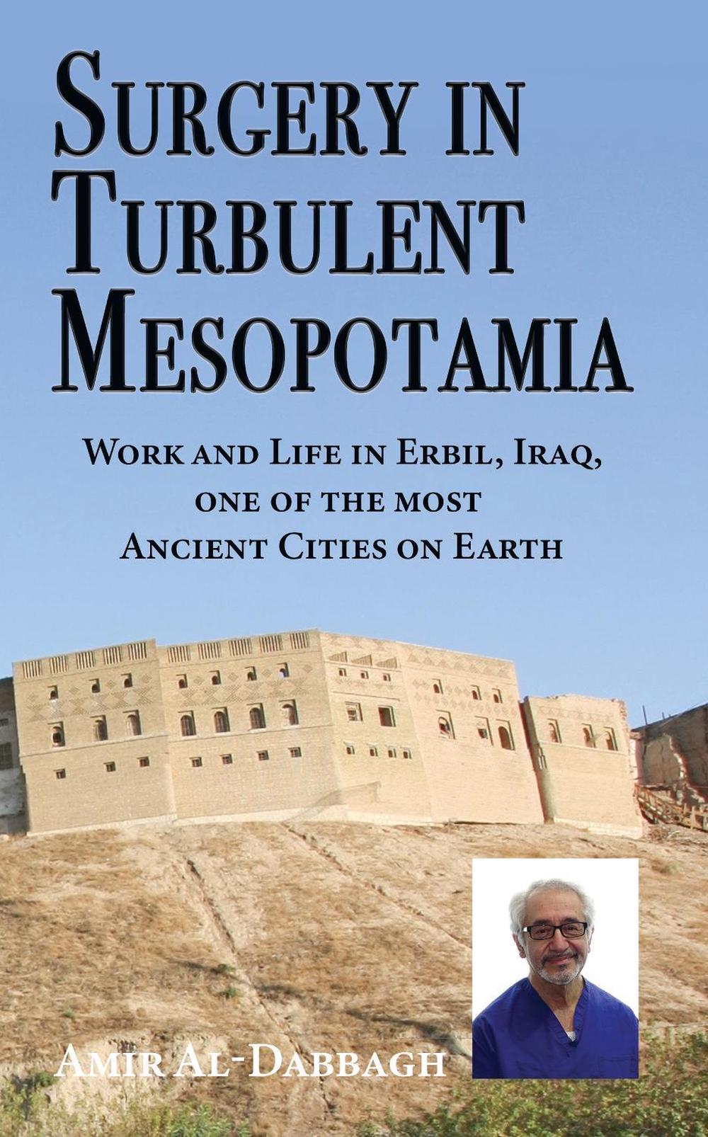 Surgery in Turbulent Mesopotamia by Amir Al-Dabbagh - ISBN: 9781789632453
