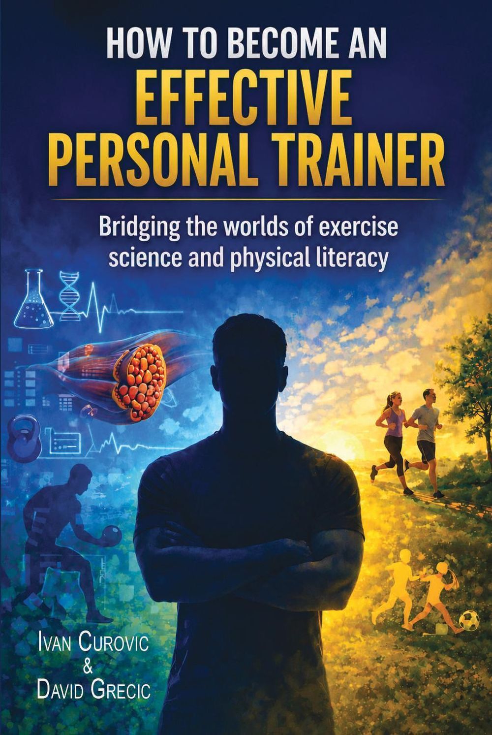 How to Become an Effective Personal Trainer by Ivan Curovic - ISBN: 9781789636246