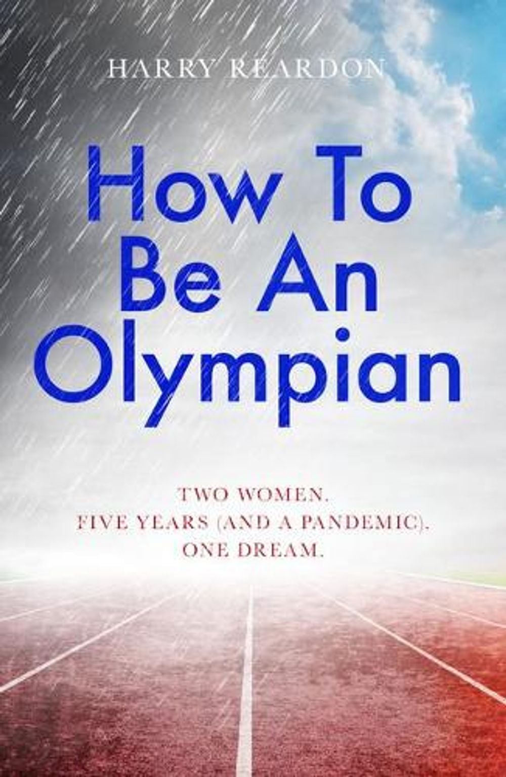 How To Be An Olympian by Harry Reardon - ISBN: 9781789651010