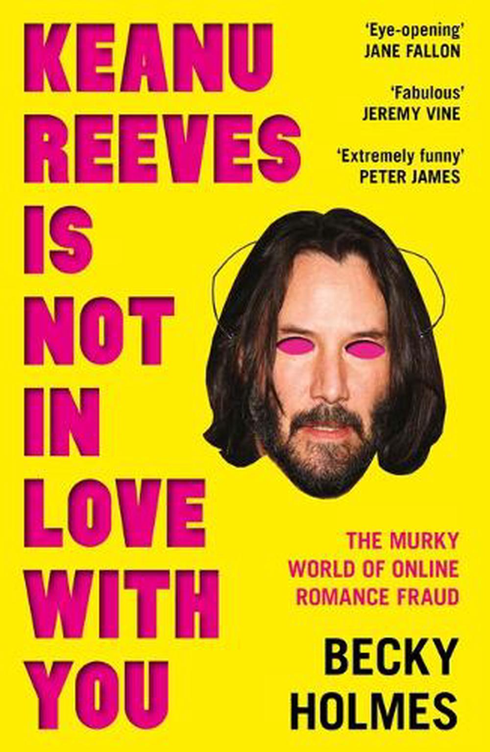 Keanu Reeves Is Not In Love With You, 9781789651638