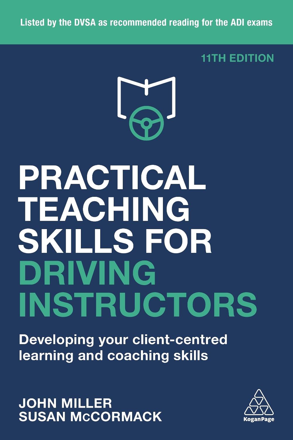 Practical Teaching Skills for Driving Instructors by John Miller - ISBN: 9781789660609