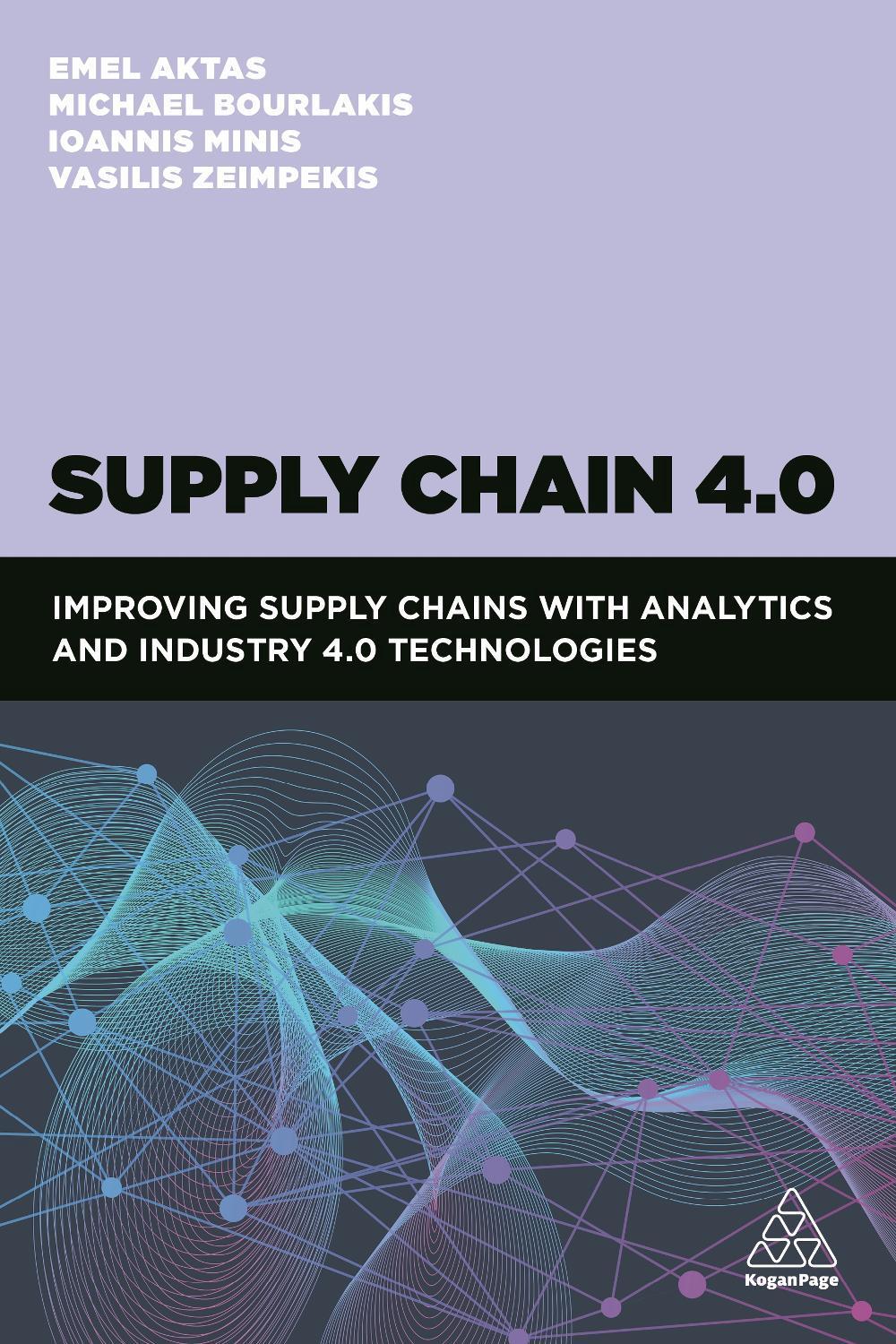 Supply Chain 4.0 by Vasileios Zeimpekis - ISBN: 9781789660739