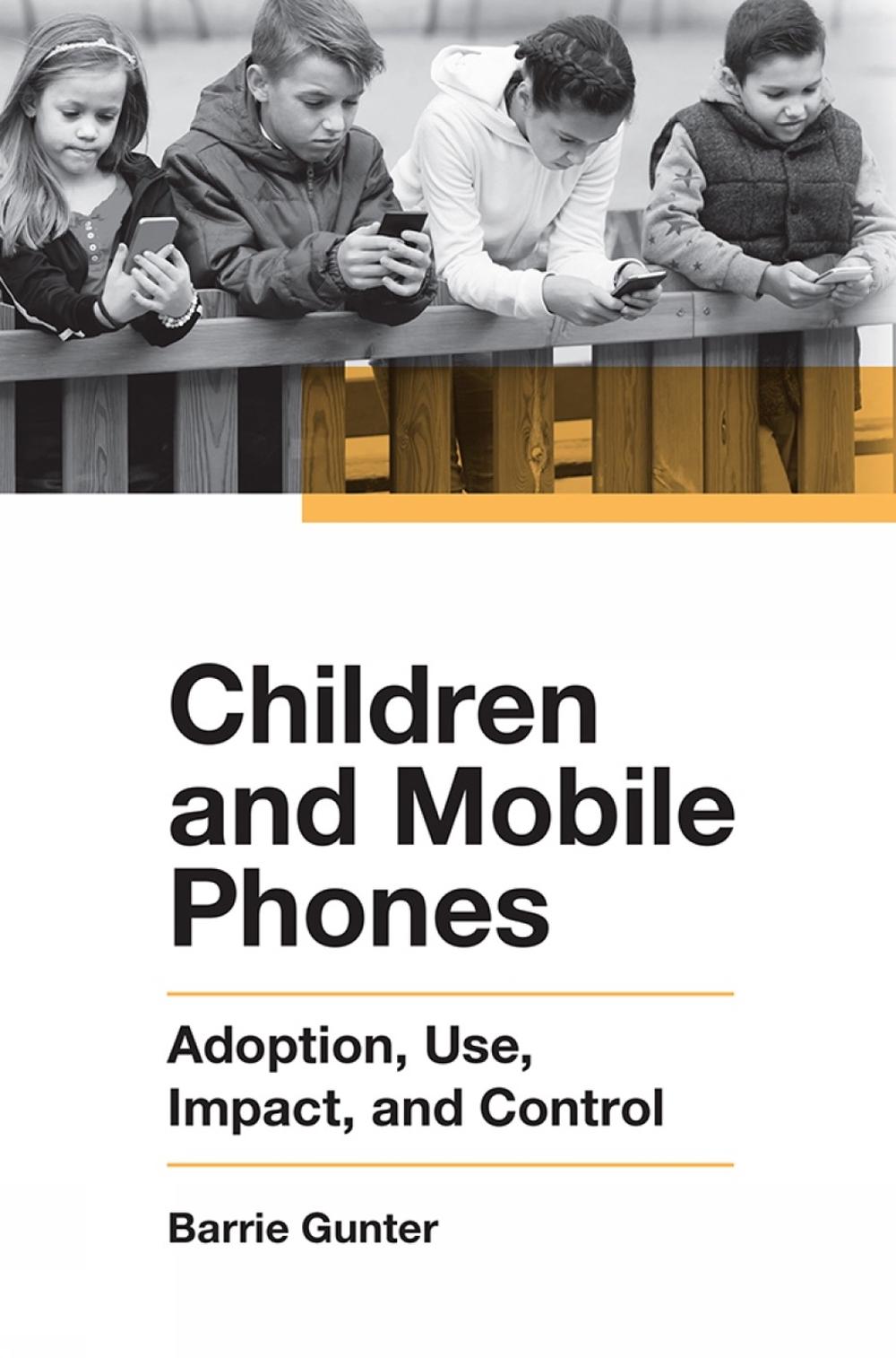 Children and Mobile Phones by Barrie Gunter, Hardcover, 9781789730364