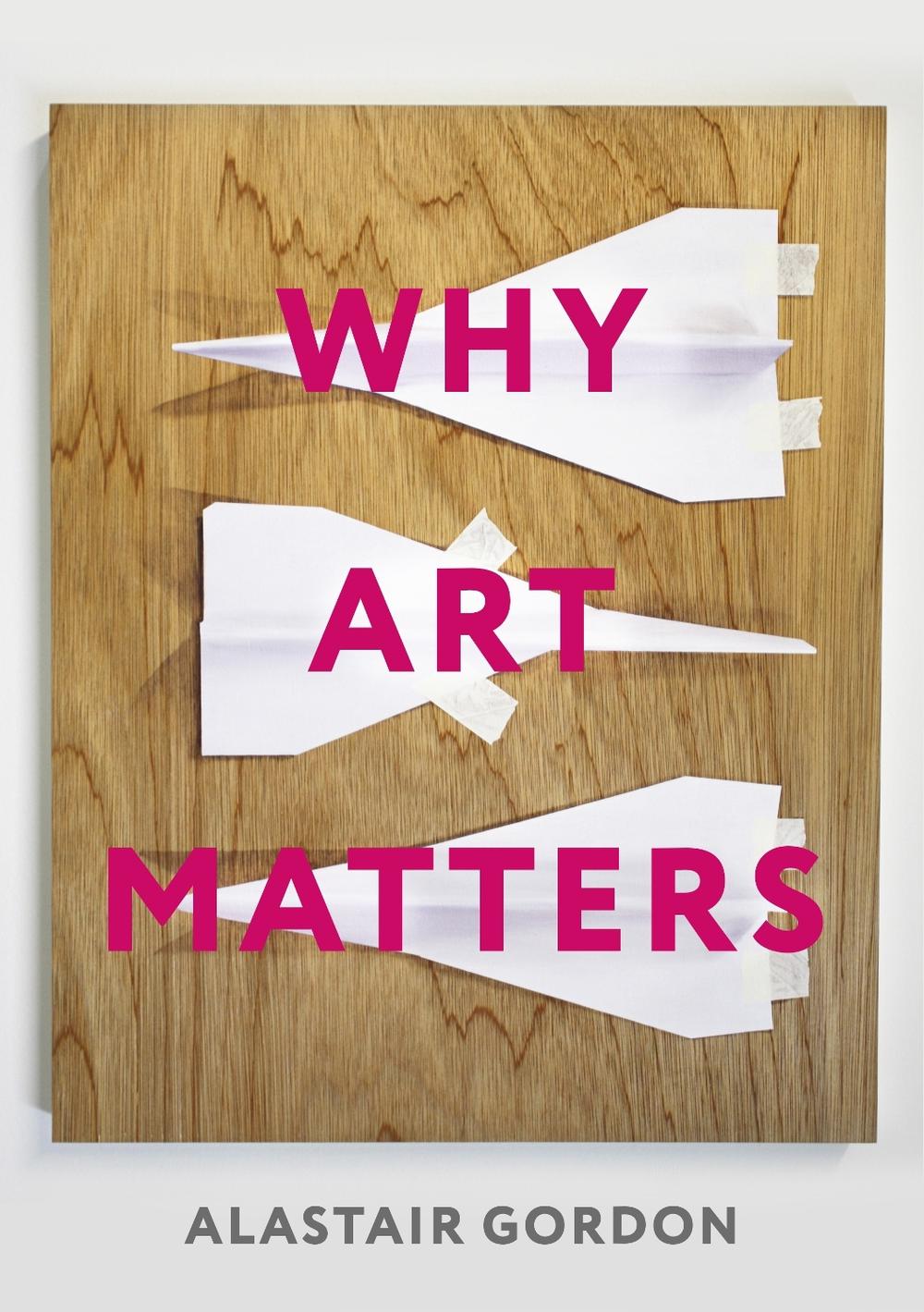 Why Art Matters by Alastair Gordon - ISBN: 9781789742367