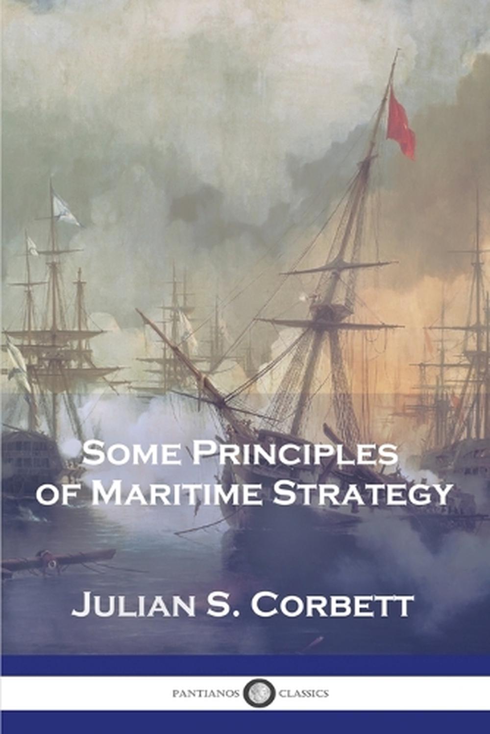 Some Principles of Maritime Strategy, 9781789874341