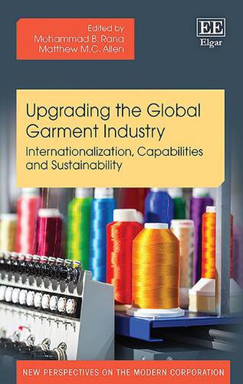 Upgrading the Global Garment Industry by Mohammad B. Rana - ISBN: 9781789907643