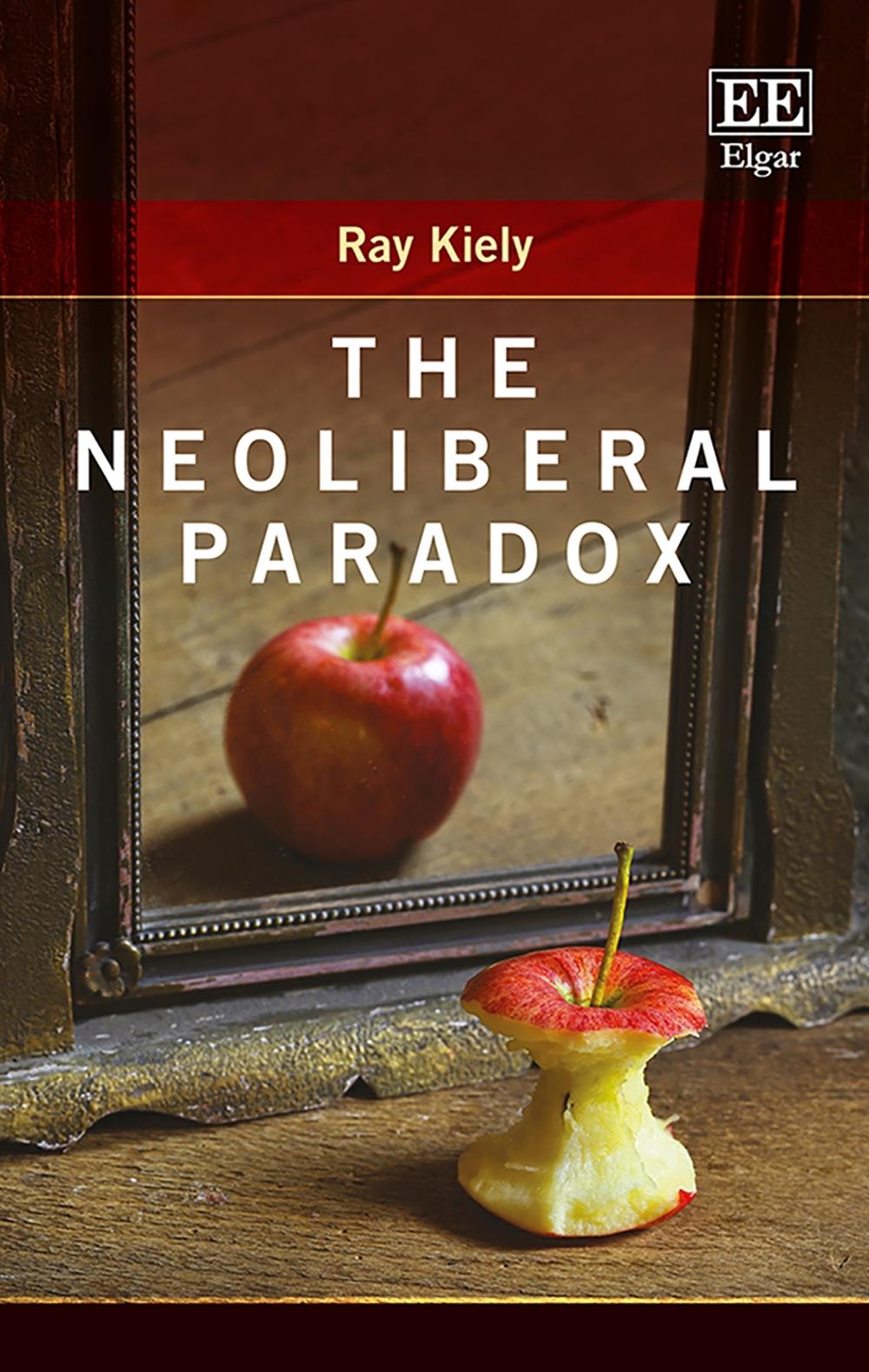 The Neoliberal Paradox, 9781789909302