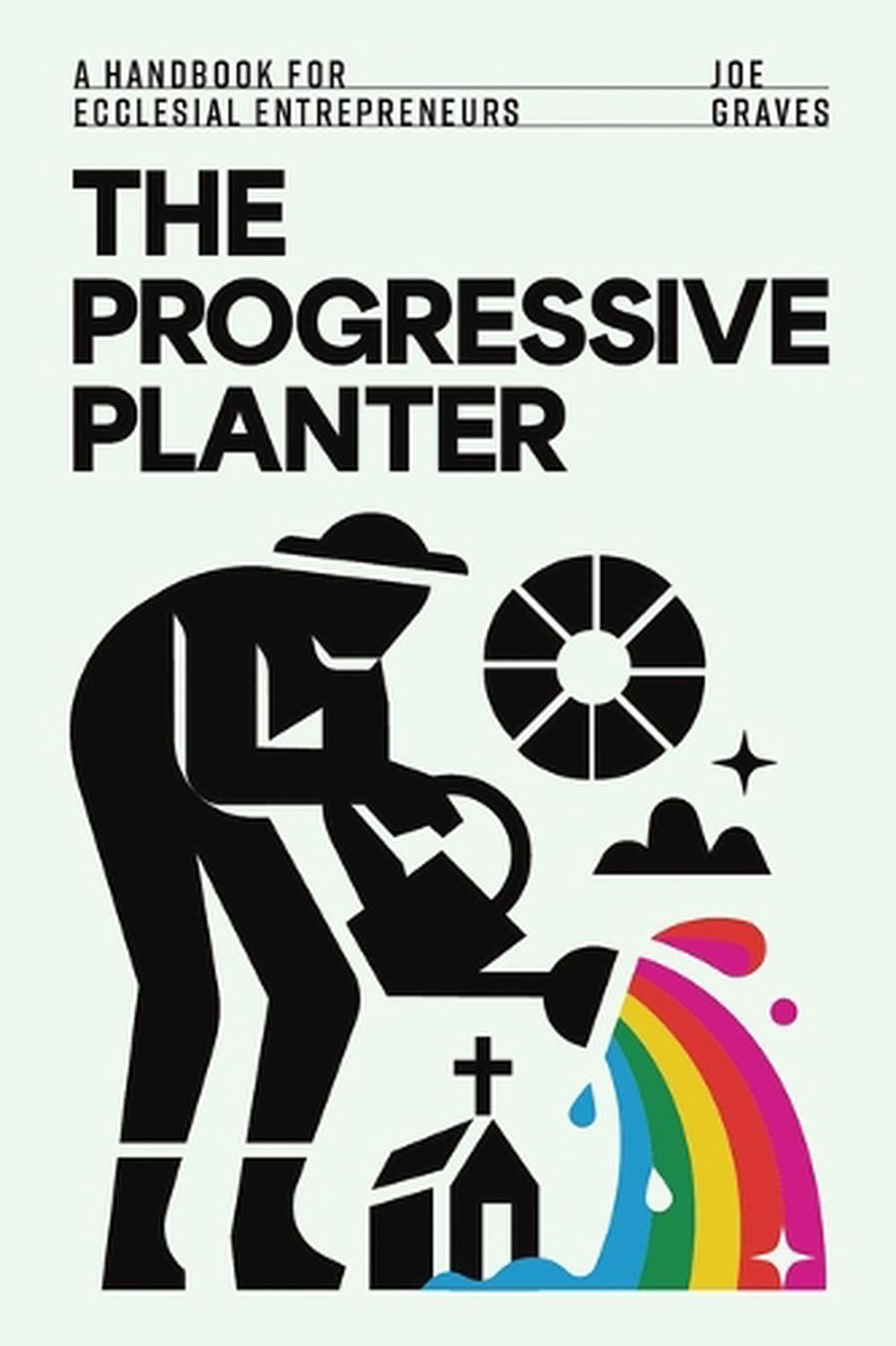 The Progressive Planter, 9781791040116