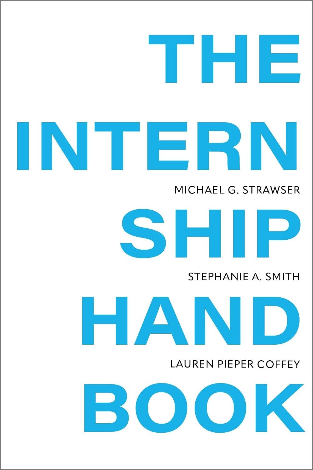 The Internship Handbook by Michael Strawser - ISBN: 9781793569653