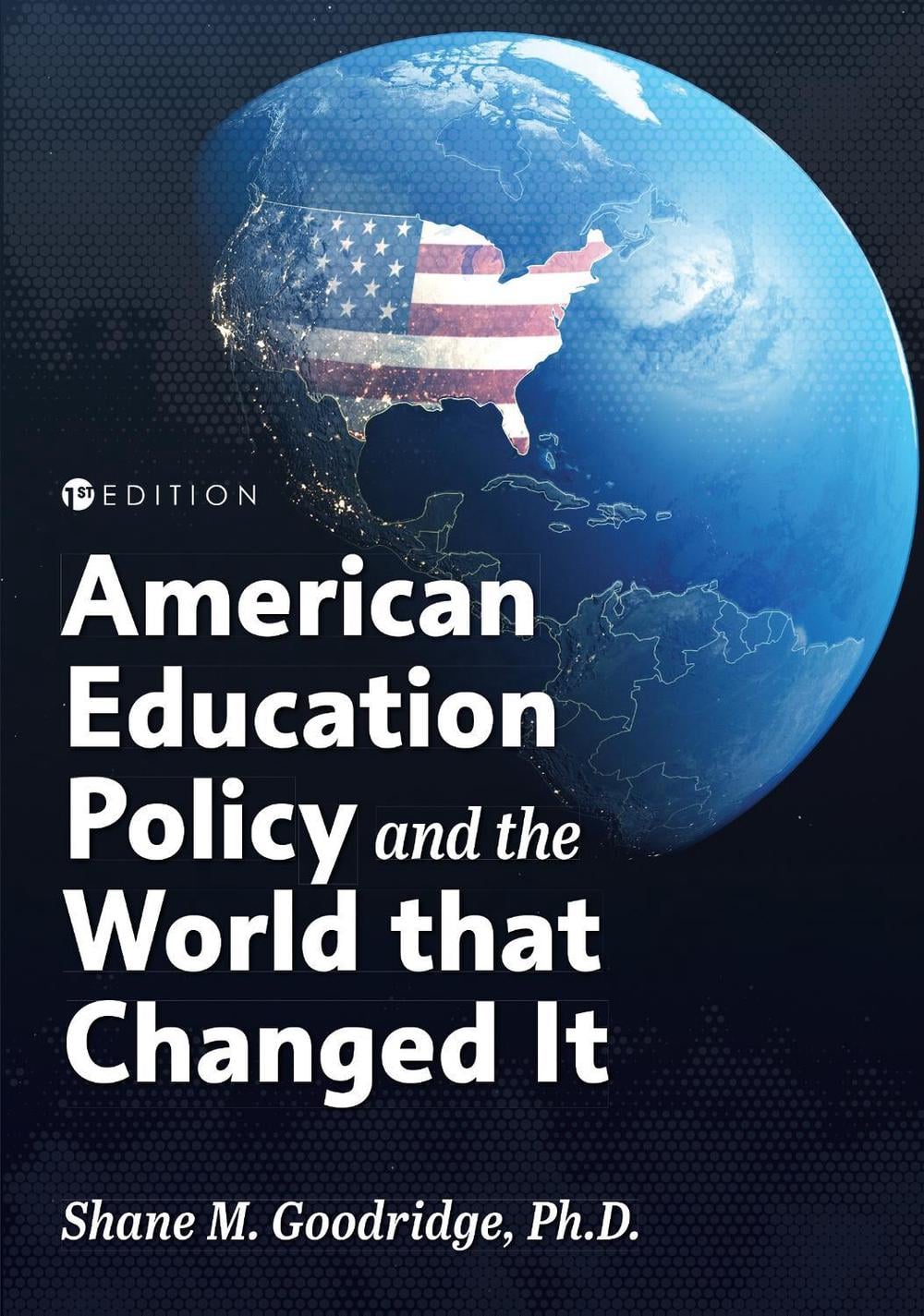 American Education Policy and the World That Changed It by Shane M. Goodridge - ISBN: 9781793579416