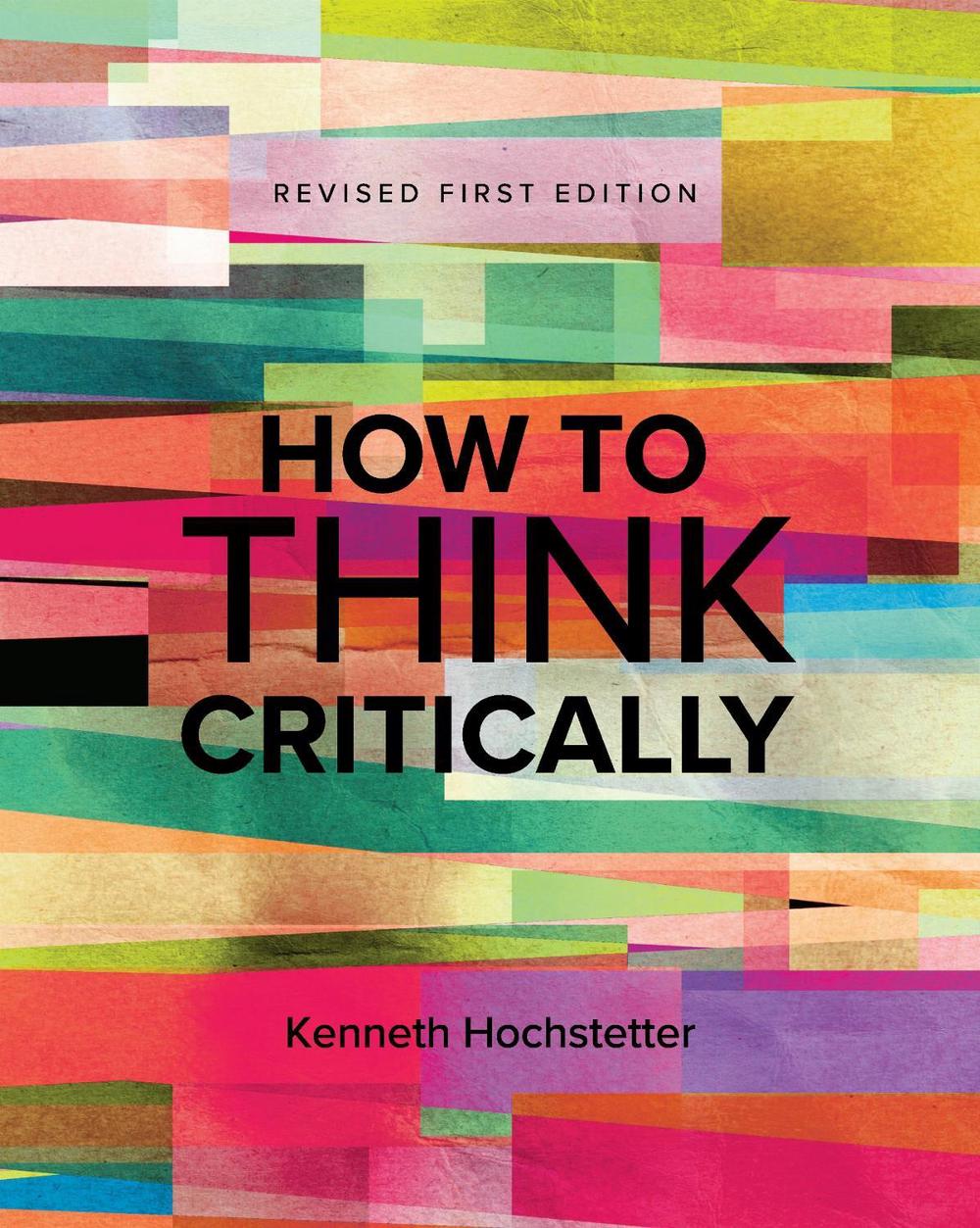 How to Think Critically by Kenneth Hochstetter - ISBN: 9781793582447