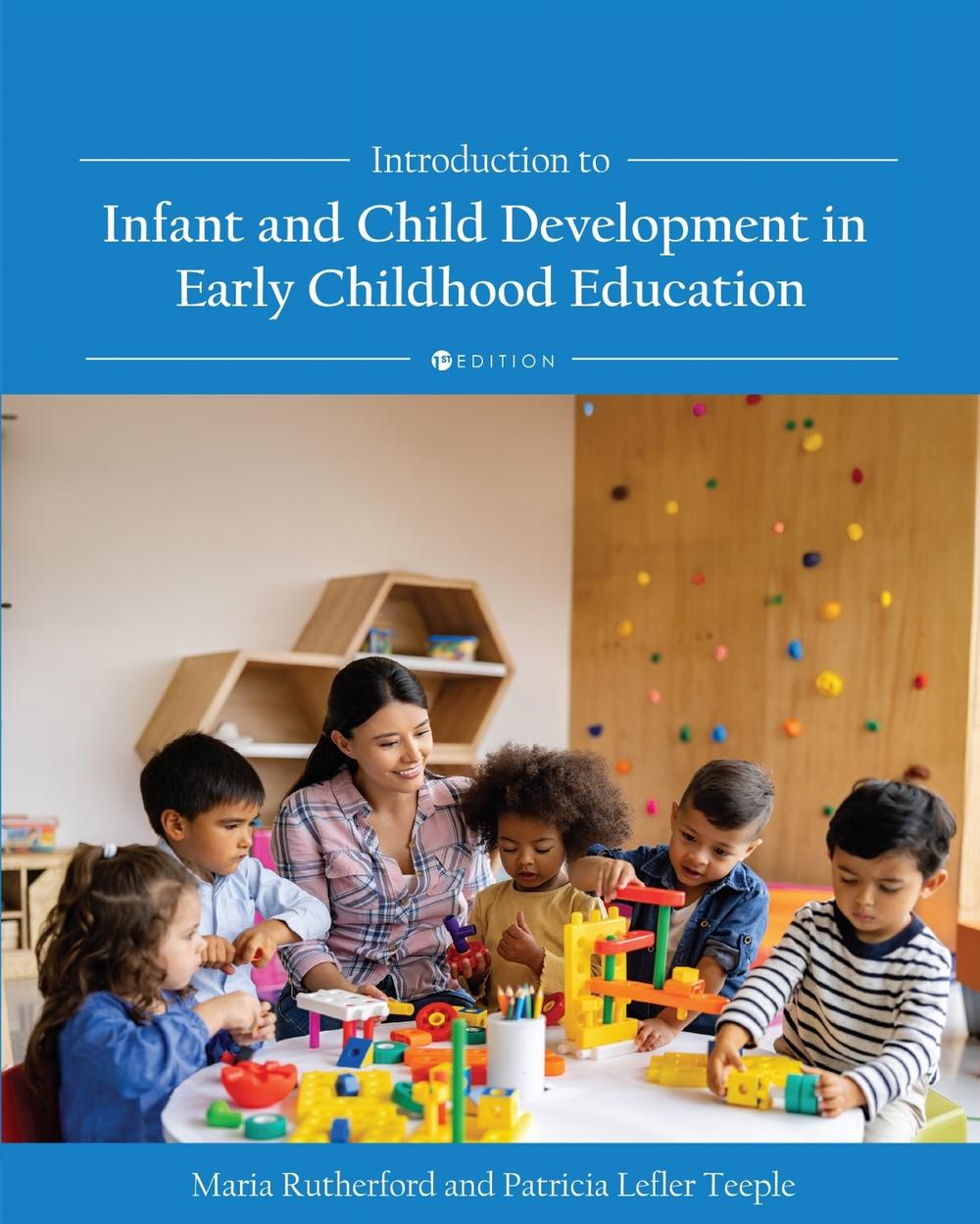 Introduction to Infant and Child Development in Early Childhood Education, 9781793588869