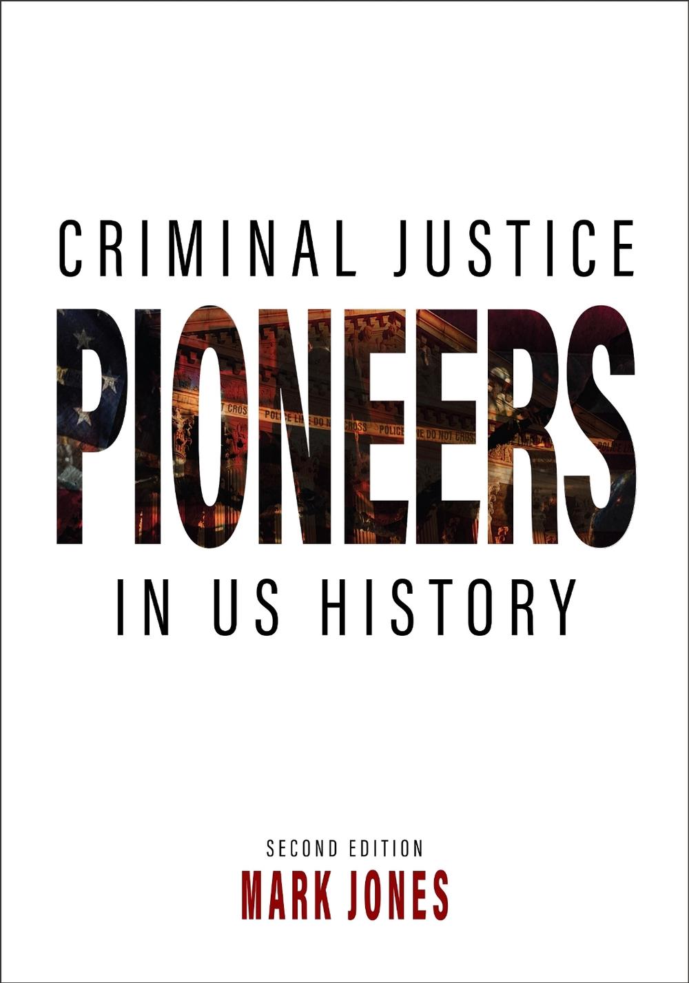 Criminal Justice Pioneers in US History, 9781793589606