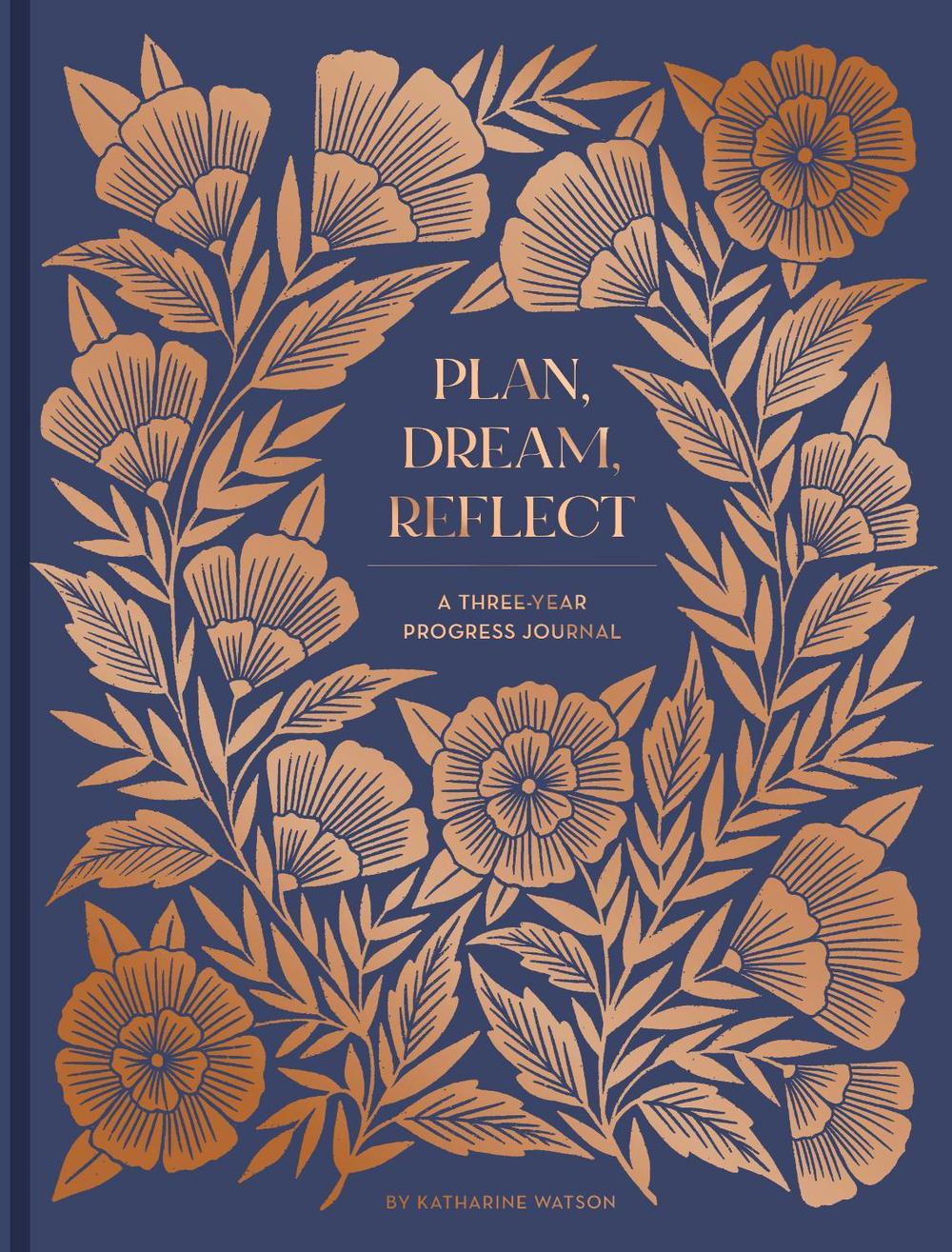 Katharine Watson Plan, Dream, Reflect Journal by Katharine Watson - ISBN: 9781797200705